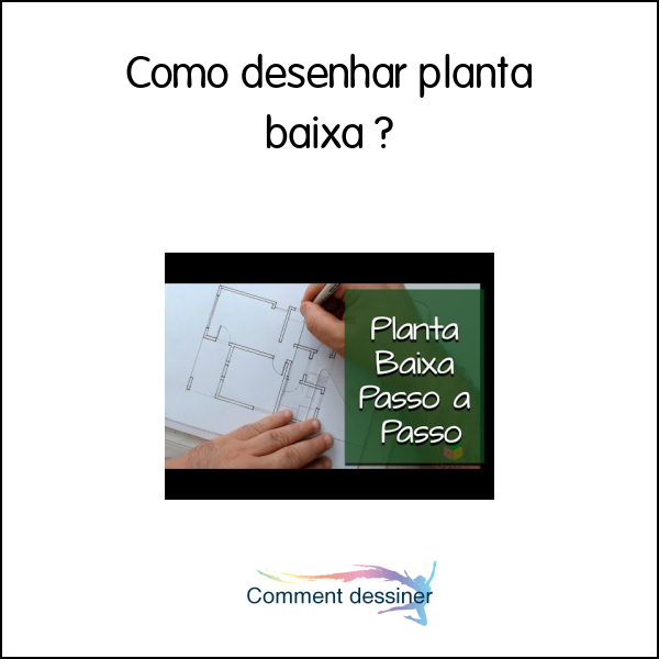 Como desenhar planta baixa